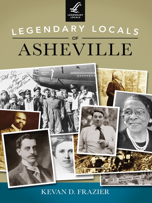 Title details for Legendary Locals of Asheville by Kevan D. Frazier - Available
